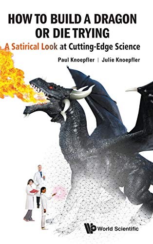 How to Build a Dragon or Die Trying (Hardcover, 2019, World Scientific Publishing Co)