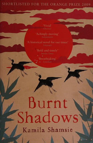 Burnt Shadows (2009, Bloomsbury Publishing Plc)