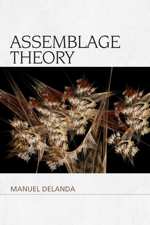 Assemblage Theory (2016, Edinburgh University Press)