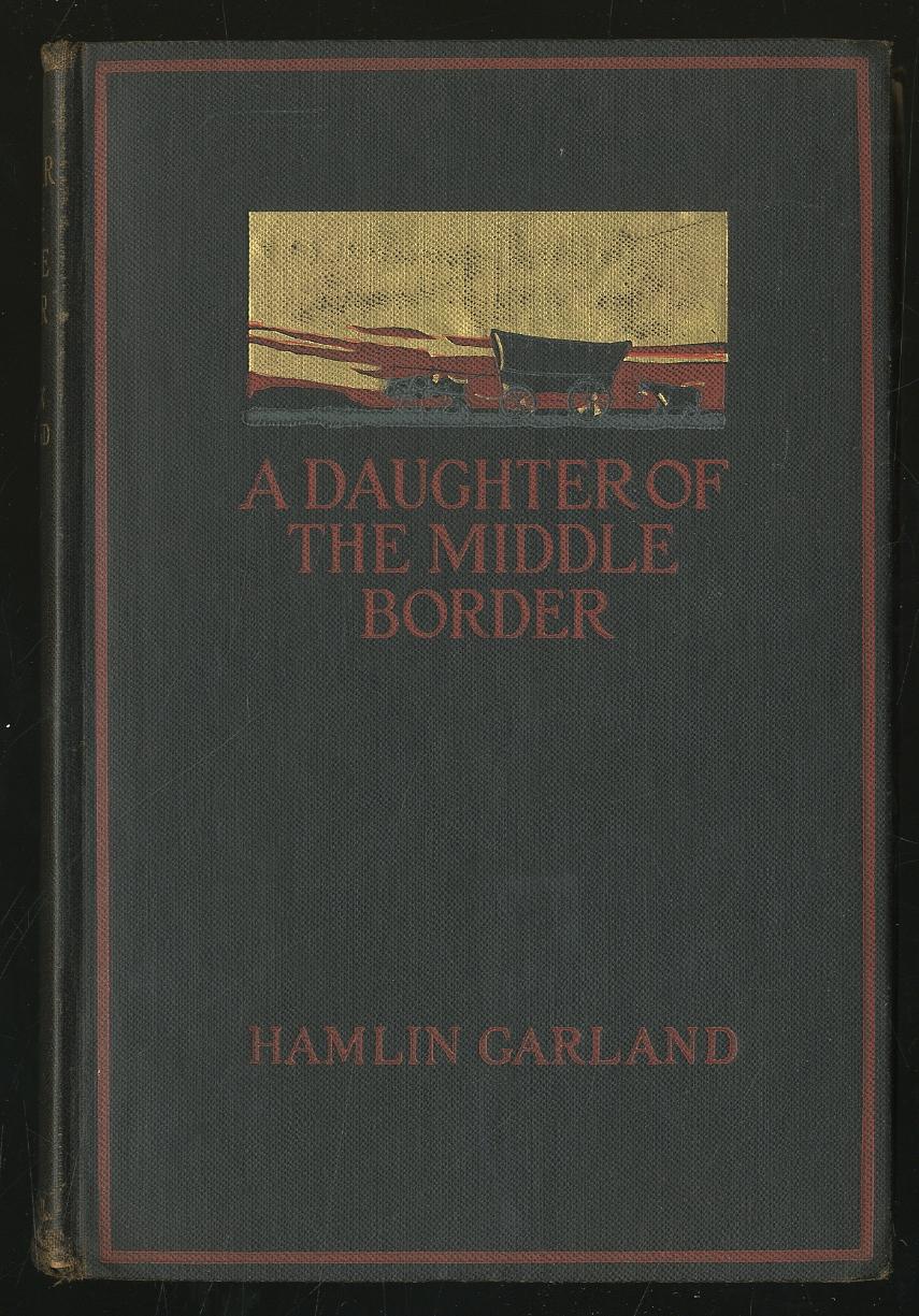 A Daughter of the Middle Border (Hardcover, 1921, The Macmillan Company)