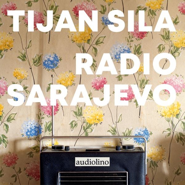 Radio Sarajevo (AudiobookFormat, German language, 2023)
