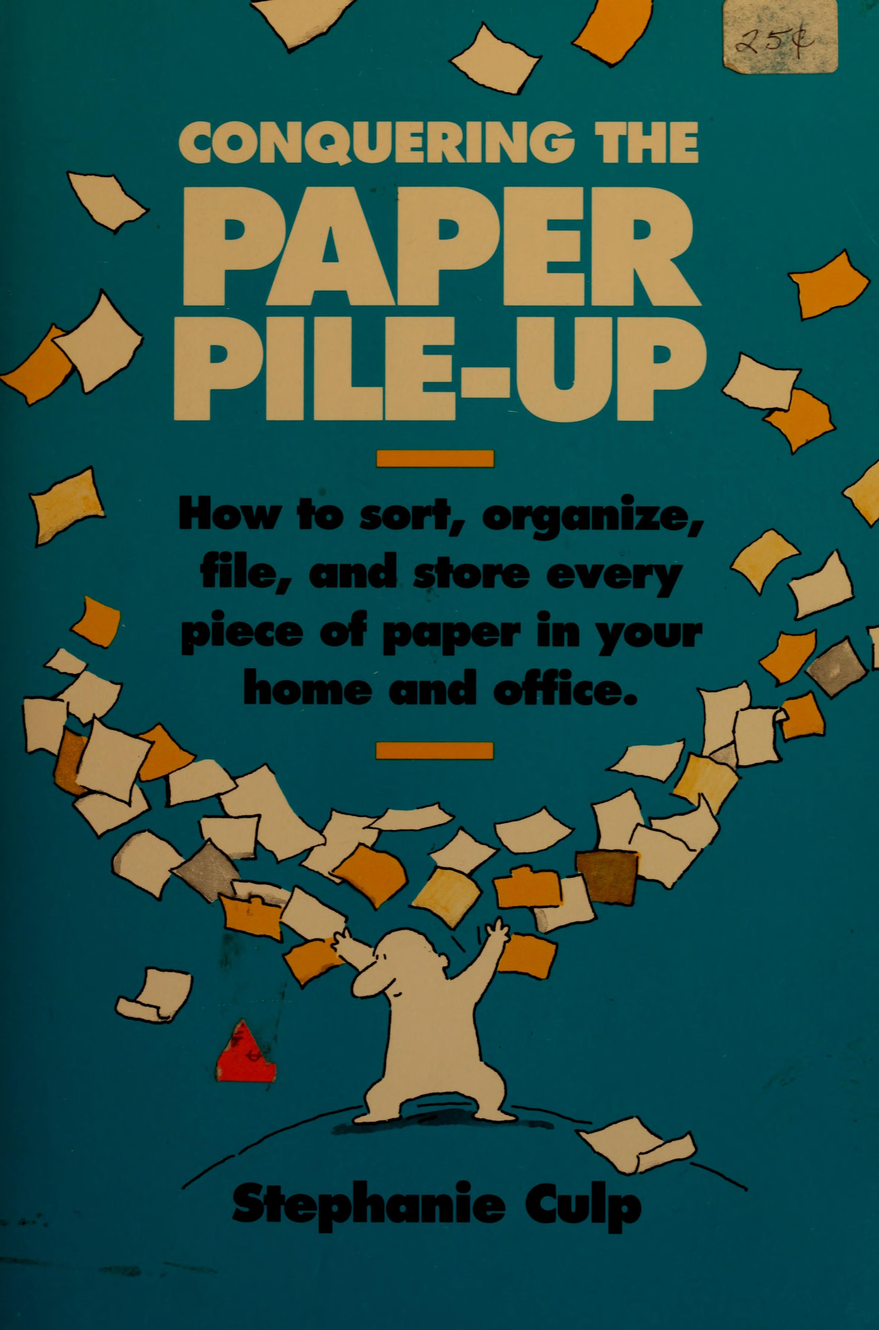 Conquering the paper pile-up (Paperback, 1990, Writer's Digest Books)