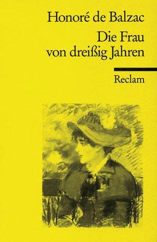 Die Frau von Dreißig Jahren (German language, 1992, Reclam, Ditzingen)