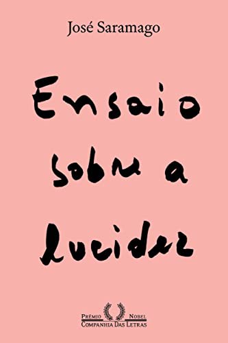 Ensaio Sobre A Lucidez (Paperback, Portuguese language, Companhia das Letras)