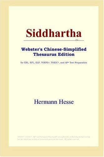 Siddhartha (Webster's Chinese-Simplified Thesaurus Edition) (Paperback, 2006, ICON Group International, Inc.)