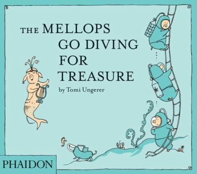The Mellops go diving for treasure (Hardcover, 2011, Phaidon Press)