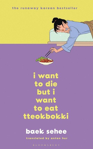 I Want to Die but I Want to Eat Tteokbokki (2022, Bloomsbury Publishing Plc)