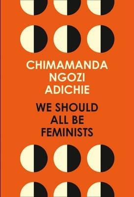 We Should All be Feminists (2015, HarperCollins Publishers Australia)