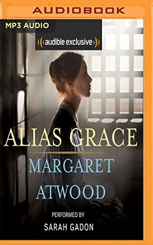 Alias Grace (AudiobookFormat, 2018, Audible Studios on Brilliance, Audible Studios on Brilliance Audio)