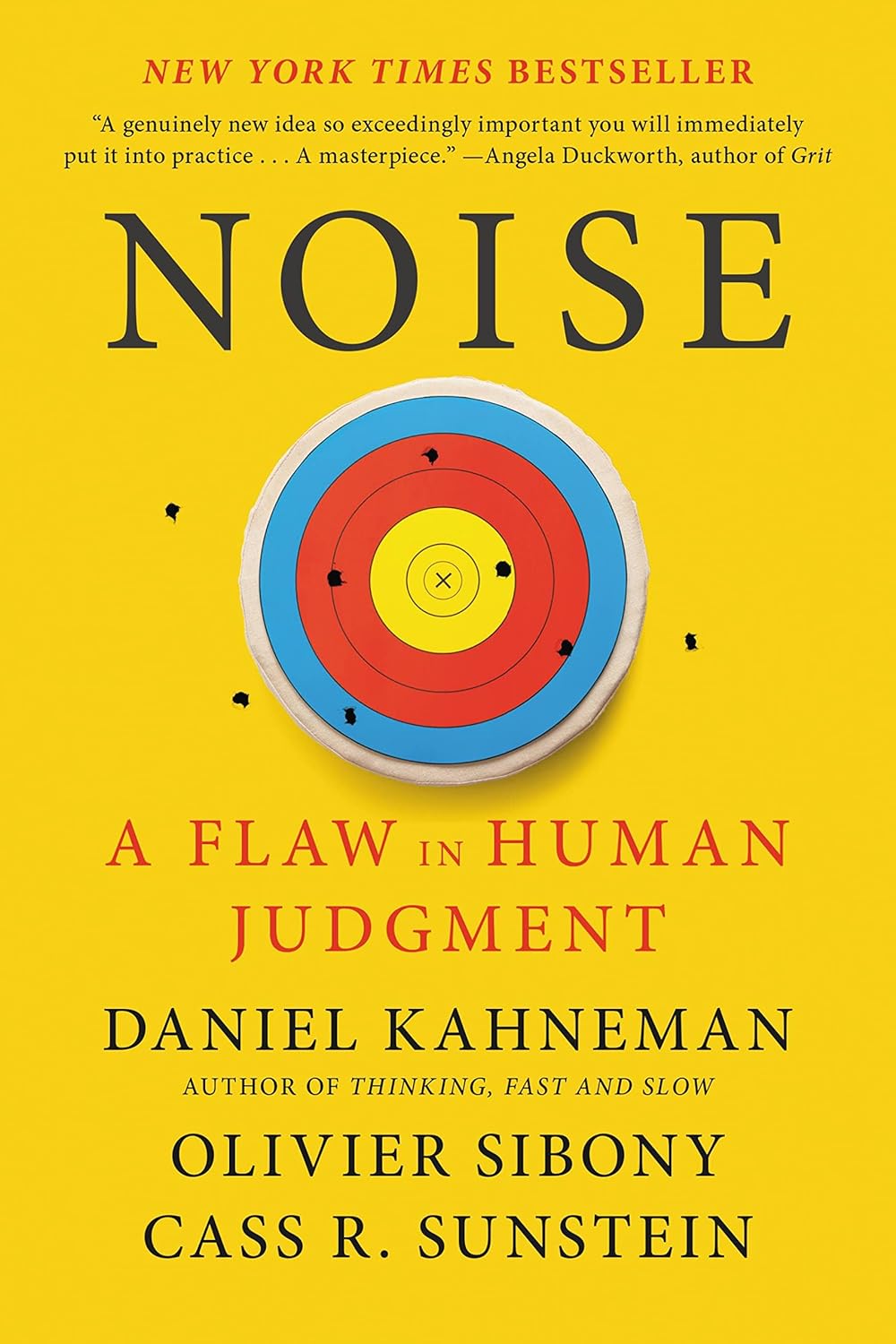 Noise: A Flaw in Human Judgment (2021, Little, Brown Spark)