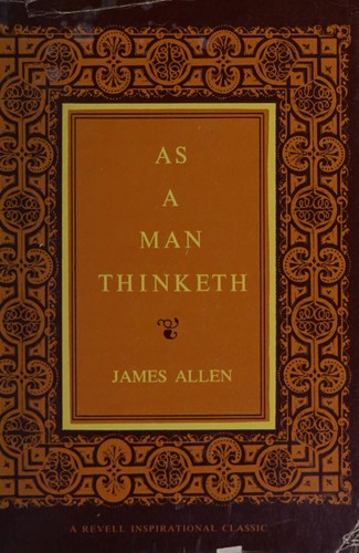 As a man thinketh. (1957, Revell)