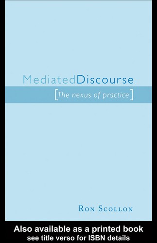 Mediated discourse (EBook, 2001, Routledge)