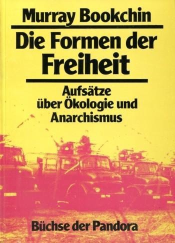 Die Formen der Freiheit (Paperback, German language, 1980, Verlag Büchse der Pandora)