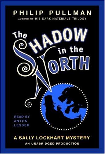 The Shadow in the North (Sally Lockhart Mystery) (2006, Random House)