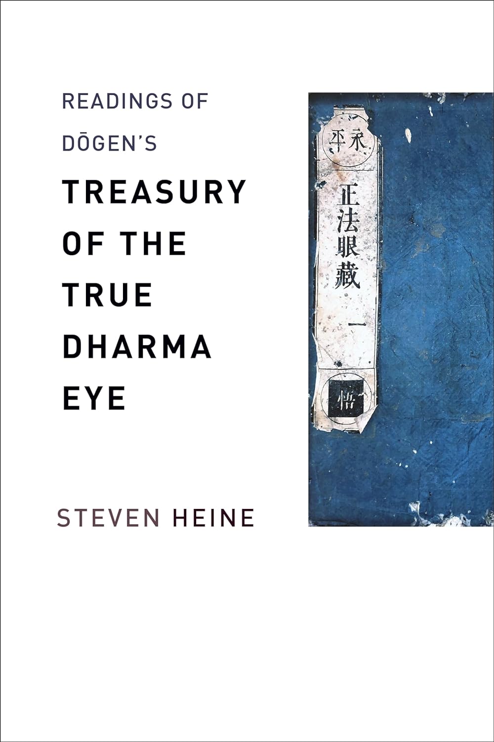 Readings of Dogen's Treasury of the True Dharma Eye (2020, Columbia University Press)