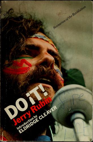 Do it; scenarios of the revolution. (1970, Simon and Schuster)