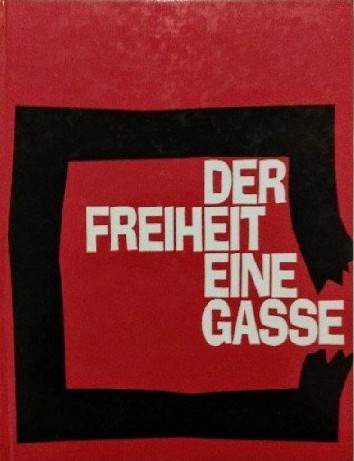 Der Freiheit eine Gasse (Hardcover, German language, 1968, Bruckmann Verlag)
