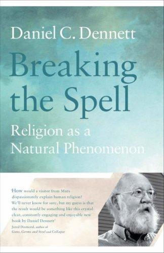 Breaking the Spell : Religion as a Natural Phenomenon (2007)