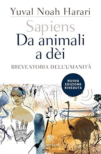 Sapiens. Da animali a dèi (Paperback, Italian language, 2017, Bompiani)