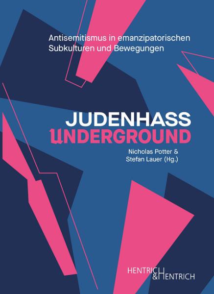 Judenhass Underground (Paperback, german language, 2023, Hentrich & Hentrich)