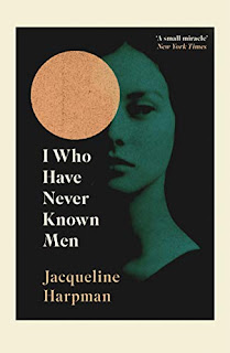 I Who Have Never Known Men (Paperback, 2019, Vintage)