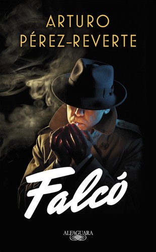 Falcó (Hardcover, Spanish language, 2016, Penguin Random House Grupo Editorial, S.A.U. (Alfaguara))