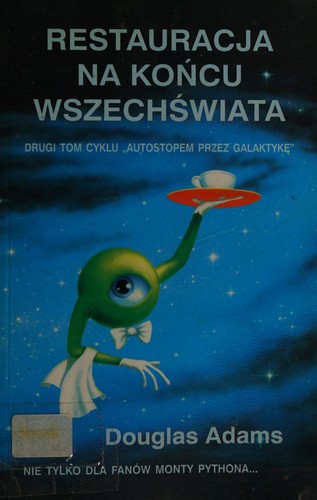 Restauracja na końcu wszechświata (Polish language, 2005, Wydawn. A.A. Kuryłowicz)