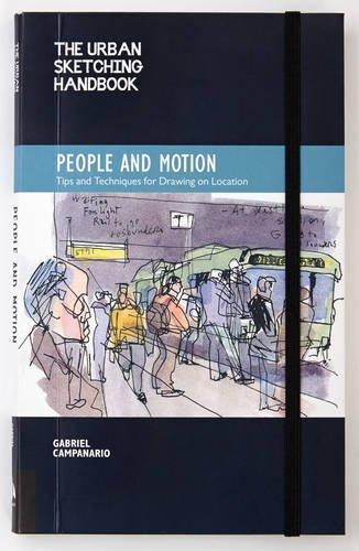 Urban Sketching Handbook: People and Motion (Hardcover, 2014, Quarry Books)