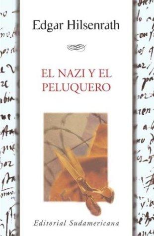 El Nazi Y El Peluquero/ the Nazi and the Hairdresser (Paperback, Spanish language, 2002, Sudamericana)