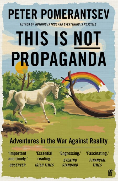 This is Not Propaganda (Paperback, 2019, Faber & Faber)