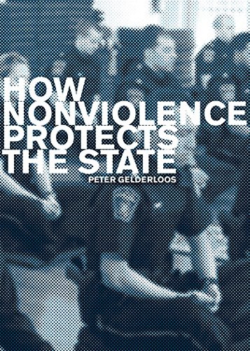 How Nonviolence Protects the State (Paperback, 2018, Detritus Books)