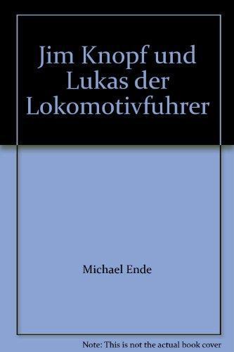 Jim Knopf Und Lukas Der Lokomotivfuhrer (German language)
