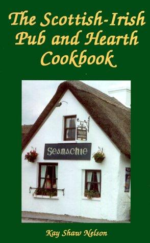 The Scottish-Irish Pub and Hearth Cookbook (1999, Hippocrene Books)