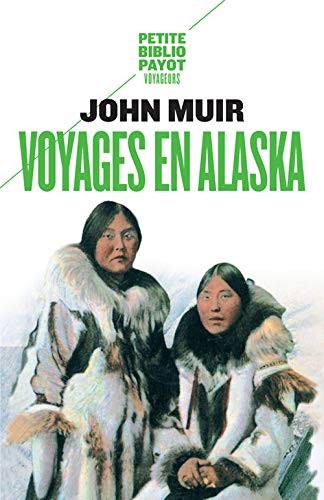 Voyages en Alaska (Paperback, français language, 2009, Payot)