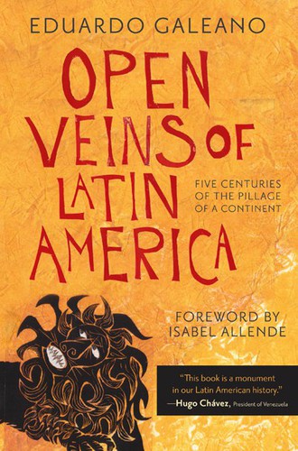Open Veins of Latin America (1997, Monthly Review Press)