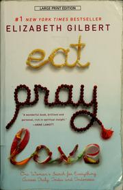 Eat, Pray, Love (2007, Large Print Press)