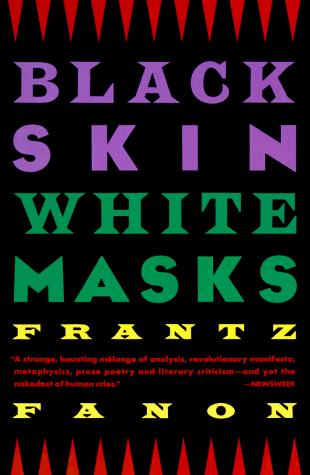 Black Skin, White Masks (Paperback, 1994, Grove Press)