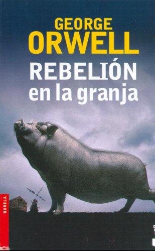 Rebelion En La Granja (Paperback, Spanish language, 2006, Emece Editores)