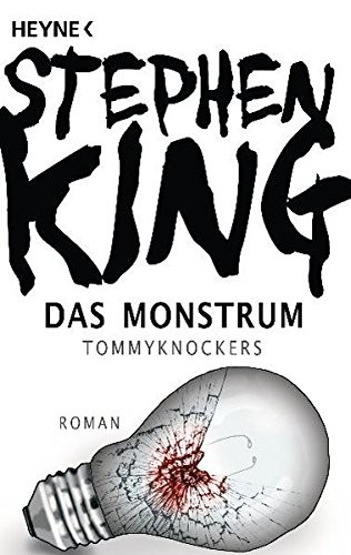 Das Monstrum - Tommyknockers (Paperback, 2011, Heyne Verlag)