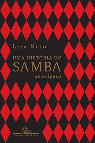 Historia do Samba, Uma (Hardcover, 2017, Companhia das Letras)