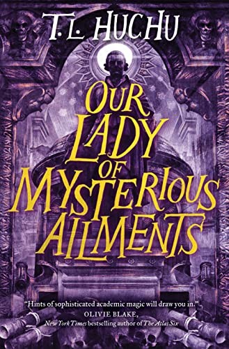 Our Lady of Mysterious Ailments (Paperback, 2023, Tor Books)