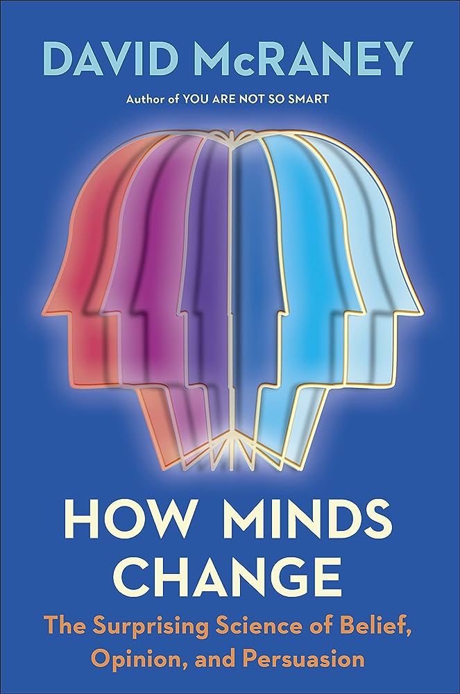 How Minds Change (2049, Houghton Mifflin Harcourt Publishing Company)