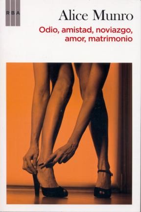Odio, amistad, noviazgo, amor, matrimonio (Spanish language, 2010, RBA)