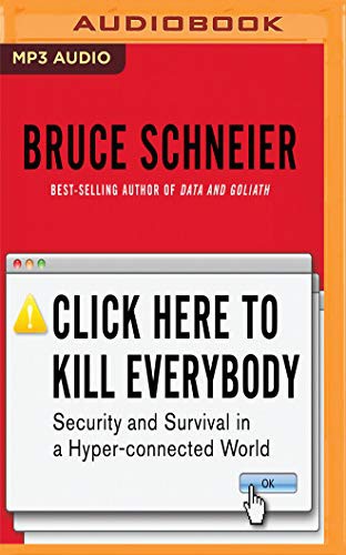 Click Here to Kill Everybody (AudiobookFormat, 2019, Audible Studios on Brilliance, Audible Studios on Brilliance Audio)