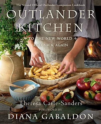 Outlander Kitchen : To the New World and Back Again (Hardcover, 2020, Delacorte Press)