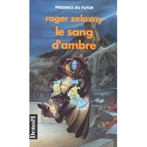 Le Cycle des Princes d'Ambre, tome VII (French language, 1988, Denoël)