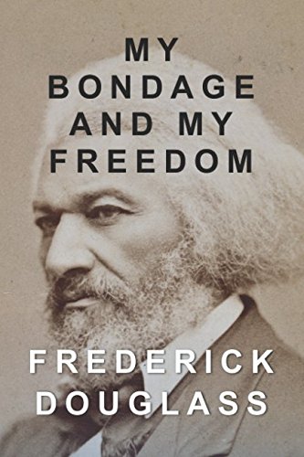 My Bondage and My Freedom (Paperback, 2003)