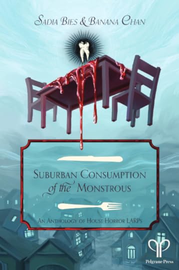 Suburban Consumption of the Monstrous (Hardcover, Pelgrane Press)
