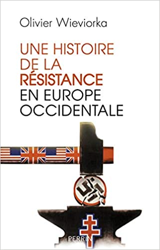 Une histoire de la résistance en Europe occidentale (Hardcover, Français language, 2017, Perrin)