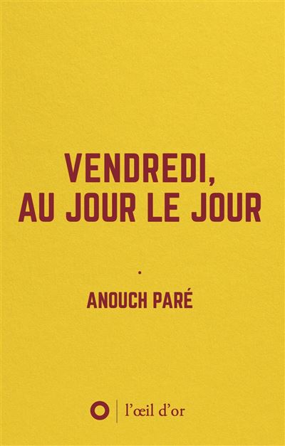 Vendredi, au jour le jour (L'oeil d'or)